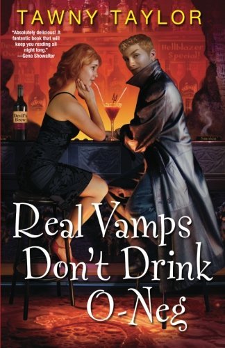 Cover for Tawny Taylor · Real Vamps Don't Drink O-Neg (Pocketbok) (2007)