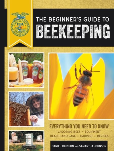 Cover for Samantha Johnson · The Beginner's Guide to Beekeeping: Everything You Need to Know, Updated &amp; Revised - FFA (Pocketbok) [Second Edition, Enlarged edition] (2019)