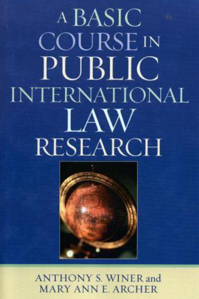 Cover for Anthony S. Winer · A Basic Course in International Law Research (Paperback Book) (2005)