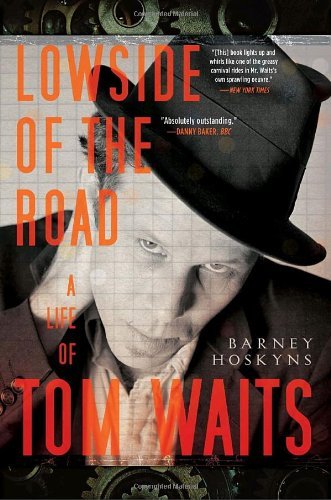 Cover for Barney Hoskyns · Lowside of the Road: a Life of Tom Waits (Paperback Book) (2010)