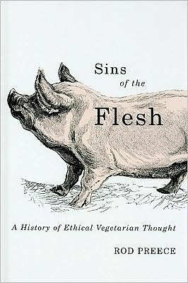 Cover for Rod Preece · Sins of the Flesh: A History of Ethical Vegetarian Thought (Hardcover Book) (2008)