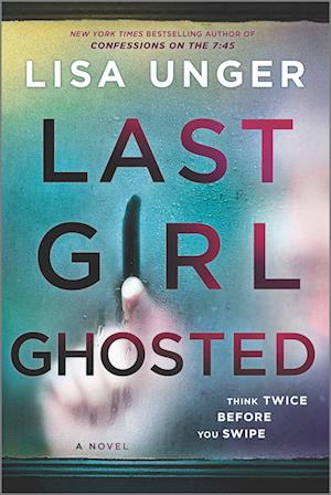 Cover for Lisa Unger · Last Girl Ghosted (Paperback Book) (2021)