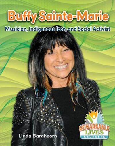 Cover for Linda Barghoorn · Buffy Saint-Marie Musician, Indigenous Icon, and Social Activist (Hardcover Book) (2018)