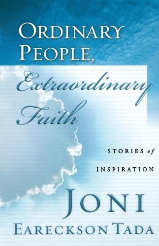 Cover for Joni Eareckson Tada · Ordinary People, Extraordinary Faith (Paperback Book) [First edition] (2004)