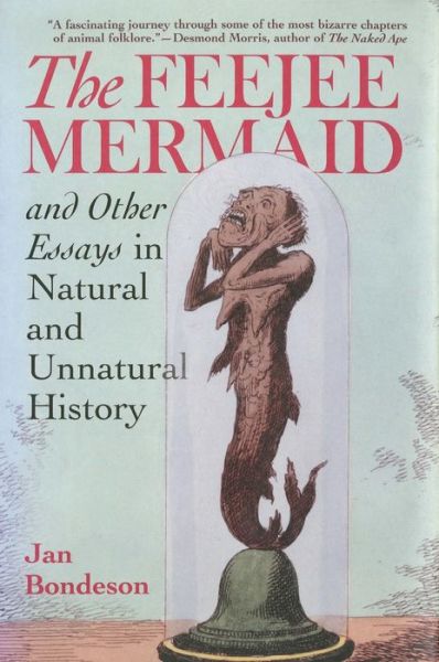 Cover for Jan Bondeson · The feejee mermaid and other essays in natural and unnatural history (Buch) (1999)