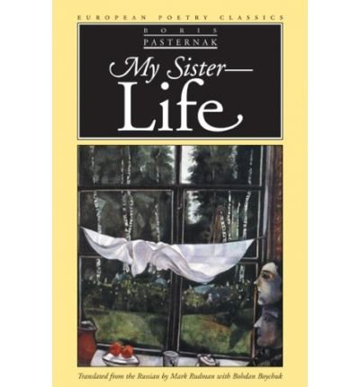Cover for Boris Pasternak · My Sister, Life - European Poetry Classics (Paperback Book) [New edition] (2001)