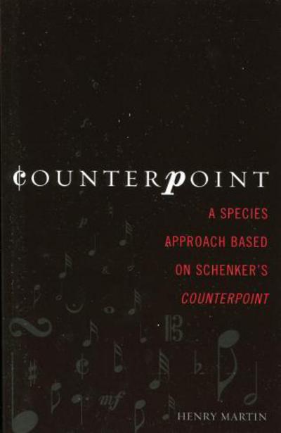 Cover for Henry Martin · Counterpoint: A Species Approach Based on Schenker's Counterpoint (Taschenbuch) (2005)