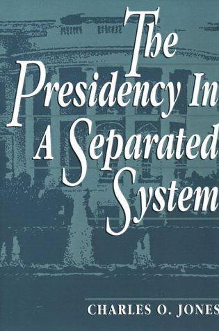 Cover for Charles O. Jones · The Presidency in a Separated System (Paperback Book) [First edition] (1994)