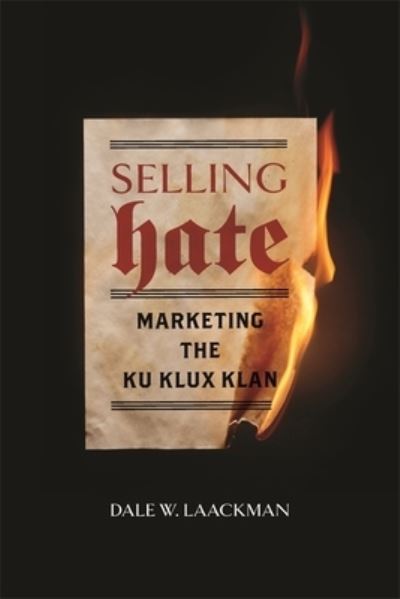 Cover for Dale W. Laackman · Selling Hate: Marketing the Ku Klux Klan (Paperback Book) (2020)