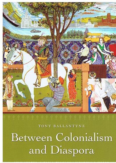 Cover for Tony Ballantyne · Between Colonialism and Diaspora: Sikh Cultural Formations in an Imperial World (Hardcover Book) (2006)