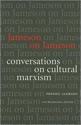 Cover for Fredric Jameson · Jameson on Jameson: Conversations on Cultural Marxism - Post-Contemporary Interventions (Paperback Book) (2007)