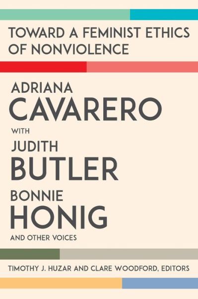 Cover for Adriana Cavarero · Toward a Feminist Ethics of Nonviolence (Taschenbuch) (2021)