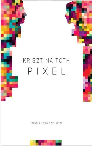 Cover for Krisztina Toth · Pixel (Hardcover Book) (2019)