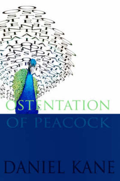 Ostentation of Peacocks - Daniel Kane - Książki - UEA Publishing Project - 9780954392093 - 15 października 2008