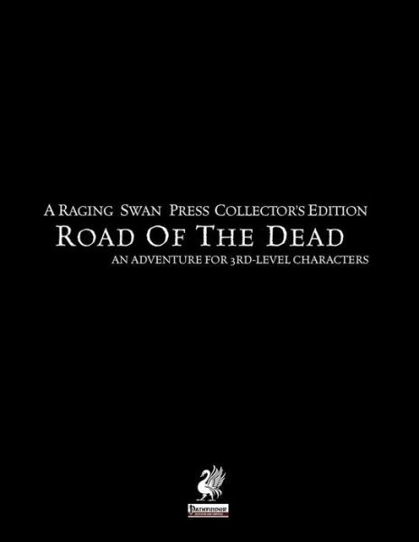 Cover for Creighton Broadhurst · Raging Swan's Road of the Dead Collector's Edition (Pocketbok) (2014)