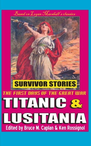 Cover for Logan Marshall · Titanic &amp; Lusitania: Survivor Stories (Paperback Book) (2012)