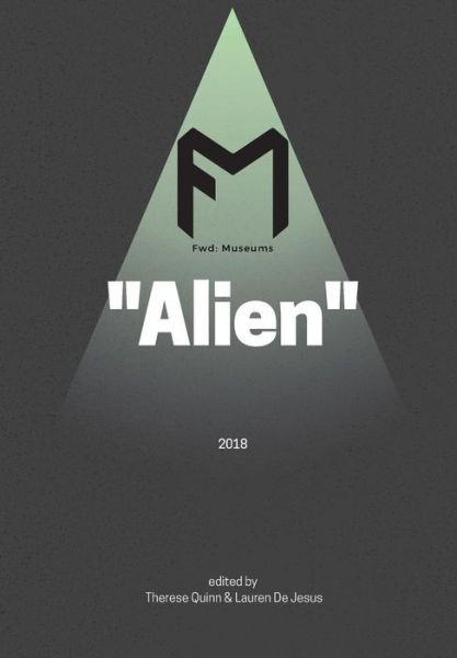 Cover for Fwd : Museums : Alien (Paperback Book) (2018)
