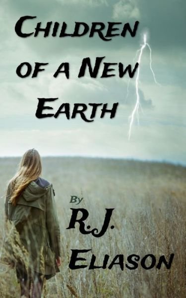 Cover for Ms R J Eliason · Children of a New Earth (Paperback Bog) (2015)