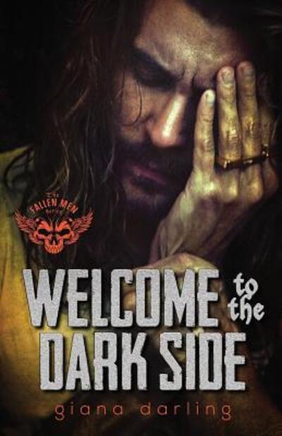 Cover for Giana Darling · Welcome to the Dark Side - Fallen Men (Paperback Book) (2018)