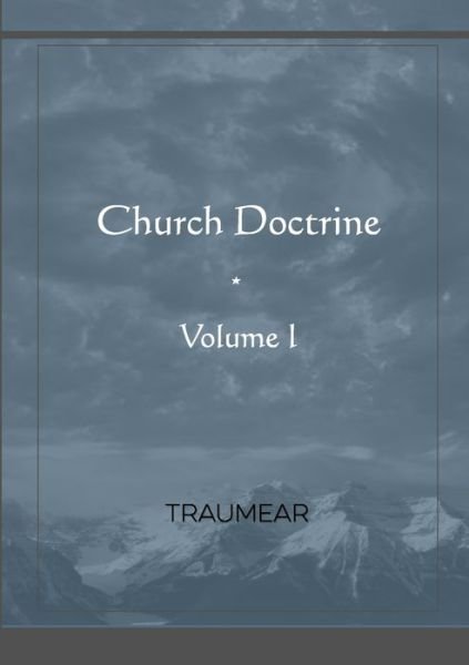 Cover for Traumear · Church Doctrine - Volume I (Paperback Bog) (2021)