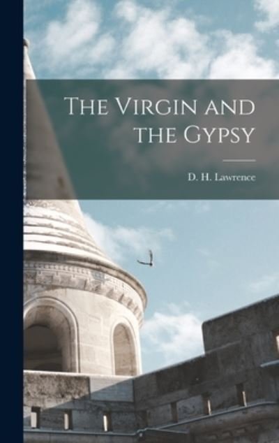 Cover for D H (David Herbert) 1885 Lawrence · The Virgin and the Gypsy (Innbunden bok) (2021)