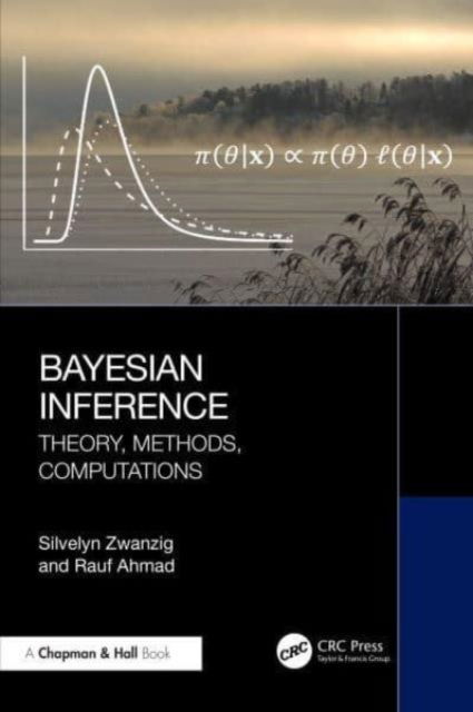 Cover for Zwanzig, Silvelyn (Uppsala University, Sweden) · Bayesian Inference: Theory, Methods, Computations (Paperback Book) (2024)