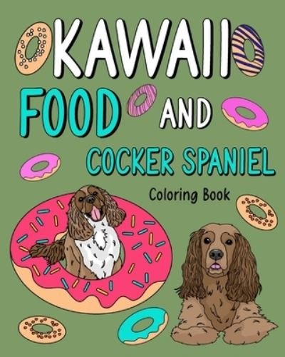 Cover for Paperland · Kawaii Food and Cocker Spaniel (Paperback Book) (2024)