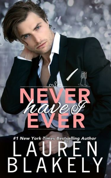 Cover for Lauren Blakely · Never Have I Ever (Pocketbok) (2019)