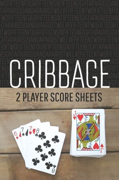 Cover for LAD Graphics · CRIBBAGE Two Player Score Sheets (Paperback Bog) (2019)