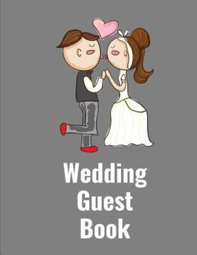 Cover for Paige Cooper · Wedding Guest Book : Happy Couple Ultimate Wedding Guest Book Keepsake Diary This is an 8.5 X 11 Inches with 84 Pages To Write Favorite Bride or Groom ... a Great Wedding Guest Gift For Men or Women. (Paperback Book) (2019)