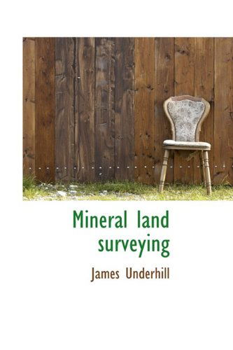 Cover for James Underhill · Mineral Land Surveying (Hardcover Book) (2009)