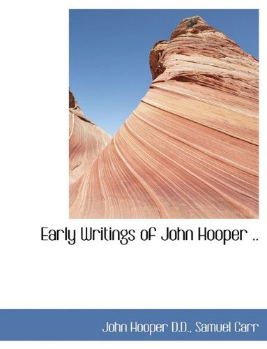 Cover for John Hooper · Early Writings of John Hooper .. (Paperback Book) [Large type / large print edition] (2009)