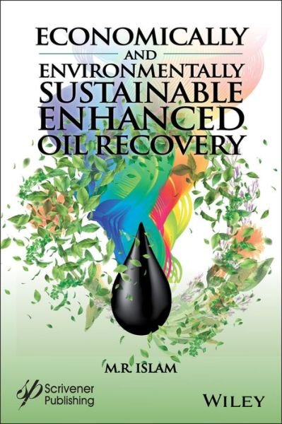 Cover for M. R. Islam · Economically and Environmentally Sustainable Enhanced Oil Recovery (Hardcover Book) (2020)