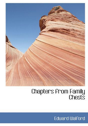 Cover for Edward Walford · Chapters from Family Chests (Hardcover Book) (2010)