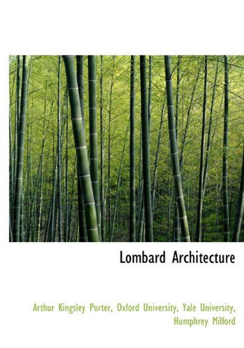 Cover for Arthur Kingsley Porter · Lombard Architecture (Hardcover Book) (2010)