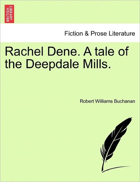 Cover for Robert Williams Buchanan · Rachel Dene. a Tale of the Deepdale Mills. (Paperback Book) (2011)