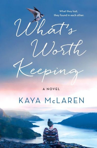 Cover for Kaya McLaren · What's Worth Keeping: A Novel (Paperback Book) (2021)
