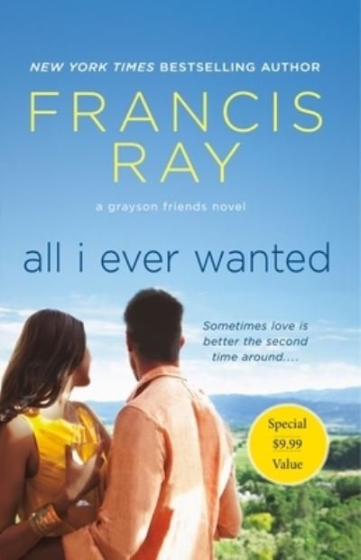 Cover for Francis Ray · All I Ever Wanted: A Grayson Friends Novel - Grayson Friends (Paperback Book) (2020)