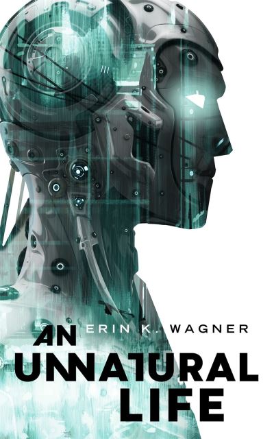 Cover for Erin K. Wagner · An Unnatural Life (Paperback Book) (2020)