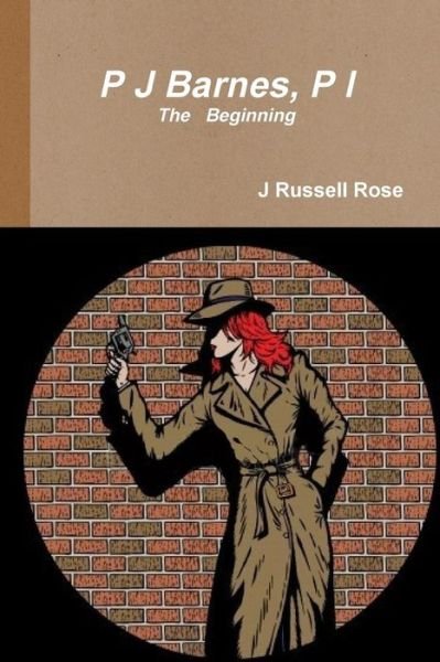 Cover for J Russell Rose · P J Barnes, P I (Paperback Book) (2014)