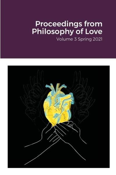 Cover for Jennifer Torres · Proceedings from Philosophy of Love Volume 3 Spring 2021 (Paperback Book) (2021)