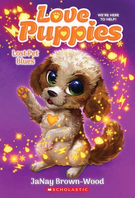 Lost Pet Blues (Love Puppies #2) - Love Puppies - JaNay Brown-Wood - Books - Scholastic Inc. - 9781338834093 - February 7, 2023