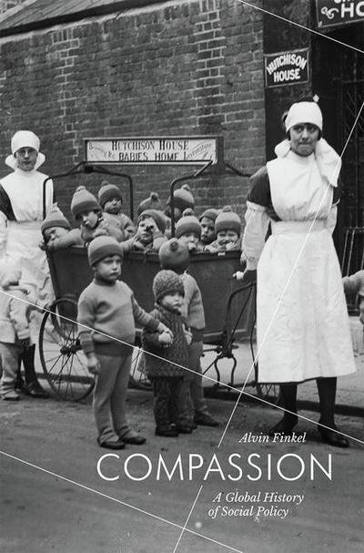 Cover for Alvin Finkel · Compassion: A Global History of Social Policy (Hardcover Book) [1st ed. 2019 edition] (2018)