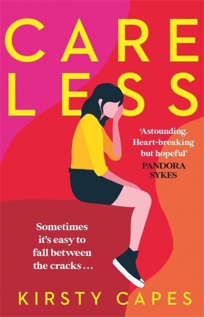 Careless - Kirsty Capes - Books - Orion - 9781398700093 - May 13, 2021