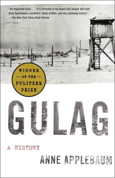 Cover for Anne Applebaum · Gulag: a History (Paperback Bog) [Reprint edition] (2004)