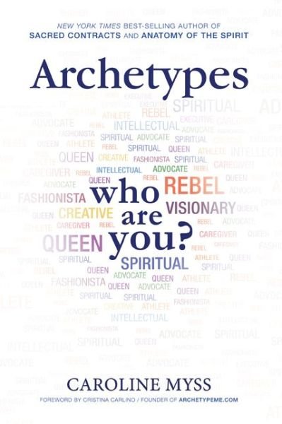 Cover for Caroline Myss · Archetypes: a Beginner?s Guide to Your Inner-net (Paperback Bog) (2013)