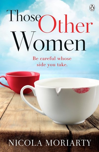 Cover for Nicola Moriarty · Those Other Women: Be careful whose side you take (Paperback Book) [Unabridged edition] (2018)