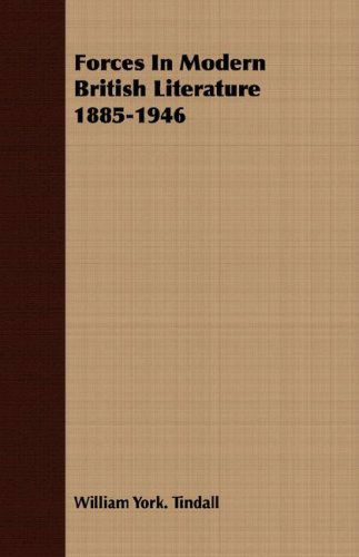 Cover for William York. Tindall · Forces in Modern British Literature 1885-1946 (Paperback Book) (2007)