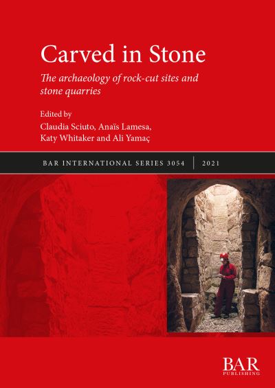 Carved in Stone - Claudia Sciuto - Books - BAR Publishing - 9781407358093 - October 29, 2021