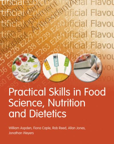 Cover for William Aspden · Practical Skills in Food Science, Nutrition and Dietetics - Practical Skills (Paperback Book) (2011)